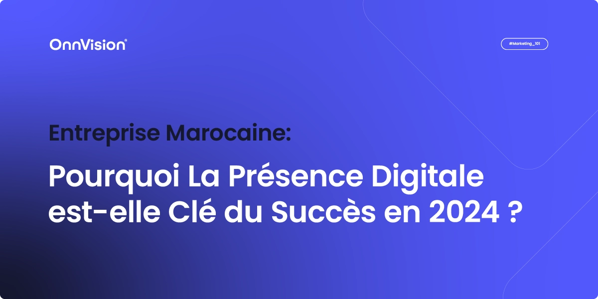 Présence digitale des entreprises Marocaines